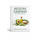 Receitas Caseiras Para Pele e Cabelos Beleza Natural ao Seu Alcançe