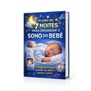 Plano de 7 Noites Para Organizar o Sono do Bebe