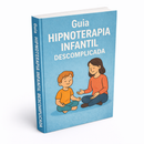 Guia Hipnoterapia Infantil Descomplicada