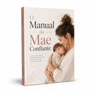 O Manual da Mãe Confiante